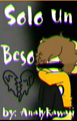 Solo Un Beso 💔~historia De Mikellino