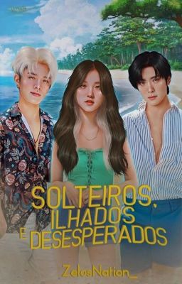 Solteiros, ilhados e desesperados | nct, riize