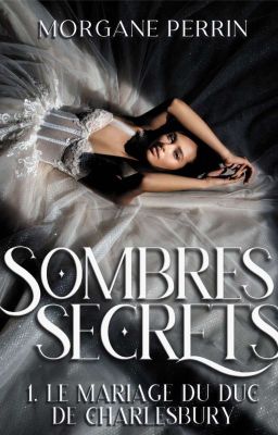 Sombre secret - Le mariage du Duc de Charlesbury (Romance historique)