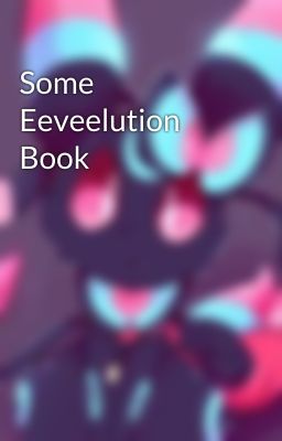 Some Eeveelution Book