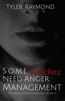 Some Witches Need Anger Management 