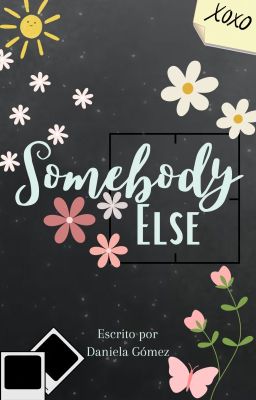 Somebody Else (Alguien Más)