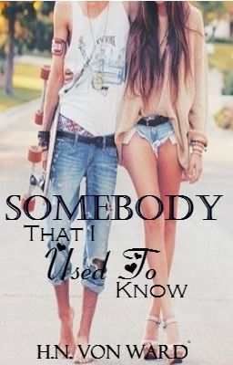 Somebody That I Used To Know