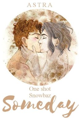 Someday | Snowbaz