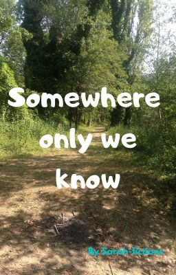 Somehere only we know ✅