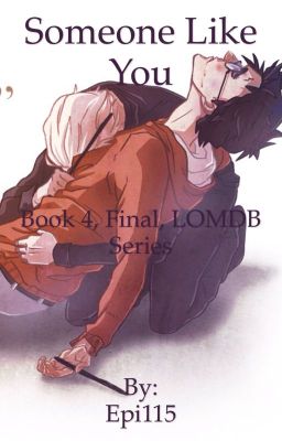 Someone Like You (Book 4, Final, LOMDB series)