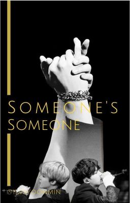 《Someone's someone》 ◇Yoonmin Au◇⁴