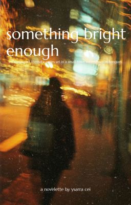 Something Bright Enough