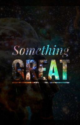 Something Great