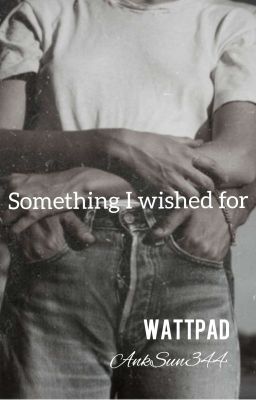 Something I wished for || Wattys 2019 ||Wattys 2020