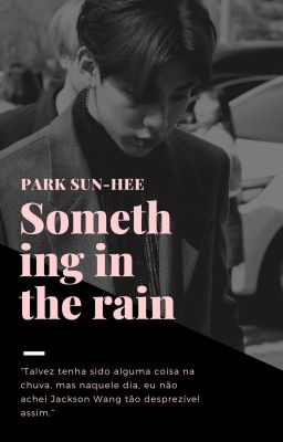 Something in the rain • jackbam