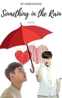 Something  In  The Rain  [ SOOKAI  /KAISOO  ]