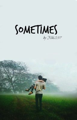 Sometimes (Jednodielovka)