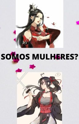 SOMOS MULHERES?