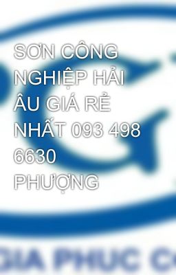 SƠN CÔNG NGHIỆP HẢI ÂU GIÁ RẺ NHẤT 093 498 6630 PHƯỢNG