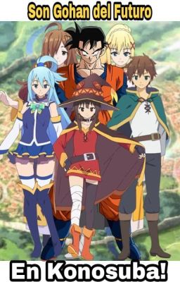 Son Gohan del Futuro en KonoSuba!