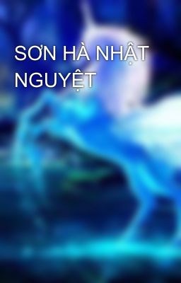 SƠN HÀ NHẬT NGUYỆT