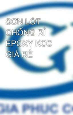 SƠN LÓT CHỐNG RỈ EPOXY KCC GIÁ RẺ