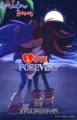 Sonadow Boom: Love Forever? 