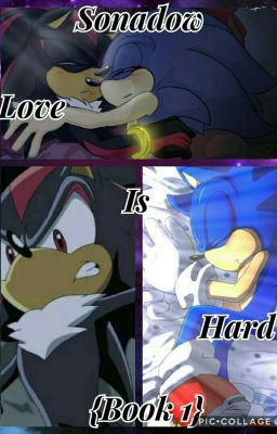 Sonadow: Love Is Hard {Book 1}