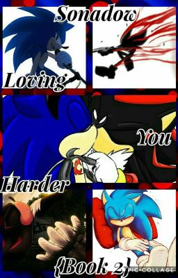 Sonadow : Loving You Harder {Book 2}