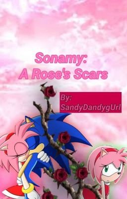 Sonamy: A Rose's Scars