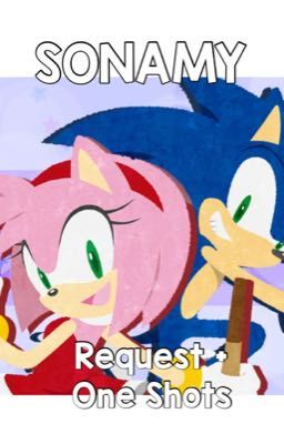 SonAmy Request+OneShots