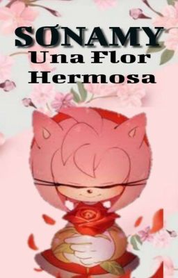 Sonamy: Una Flor Hermosa