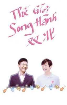 [Song Bắc] 《Thế Giới Song Hành - 99 Lần Tôi Nói Yêu Anh》