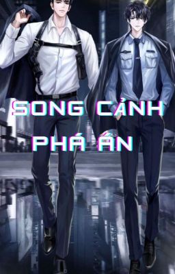 Song Cảnh Phá Án [Boy Love Trinh Thám]