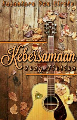 Song Fiction: Kebersamaan