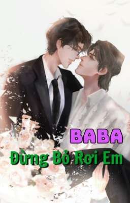 [SONG LEO] BABA! ĐỪNG BỎ RƠI EM