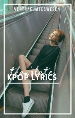 Song lyrics - translate [Kpop/Jpop]