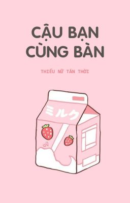 [SONG TÍNH/ H TỤC] Cậu bạn cùng bàn