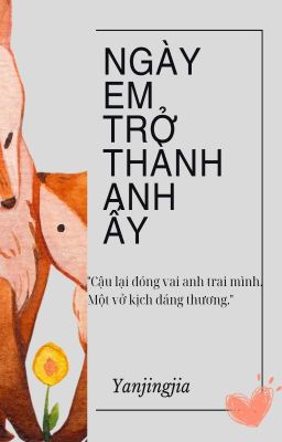 [Song tính | Liên giới tính] Ngày em trở thành anh ấy