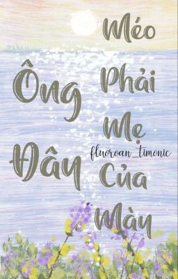 【Song tính】Ông Đây Méo Phải Mẹ Của Mày (Hoàn)