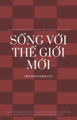 Sống với thế giới mới [NazSov] Ss2