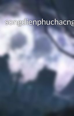 songdienphuchacnguoiyeu