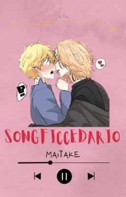 Songficcedario ~Maitake♡~