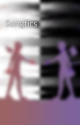 Songfics