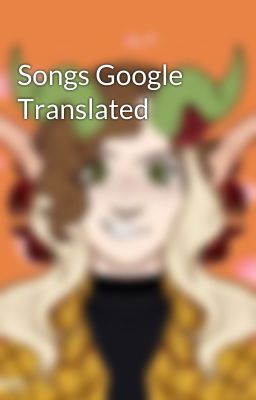 Songs Google Translated