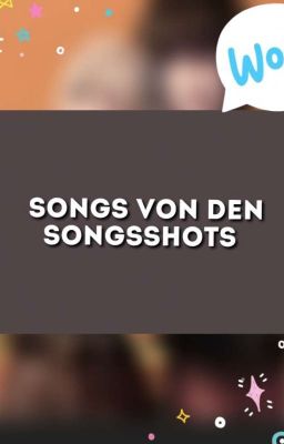 Songs von den Songsshots🎶🎵