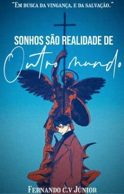 Sonhos são realidade de outro mundo -  Livro 2 [FINALIZADO] - TRILOGIA SONHOS 