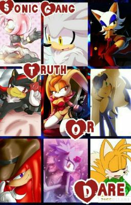 Sonic Gang : Truth Or Dare