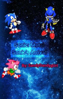 Sonic: Metal Sonic's Arrival (Uncompleted)