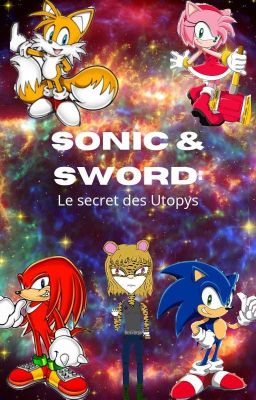 Sonic & Sword:Le Secret d'Utopys Tome 2