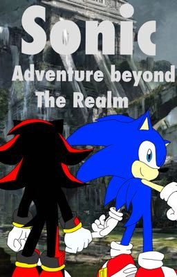 Sonic the hedgehog Book 1, adventures beyond the realm.  [finished]