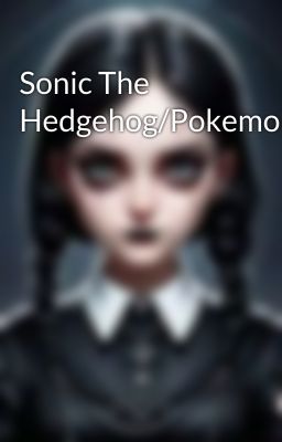 Sonic The Hedgehog/Pokemon