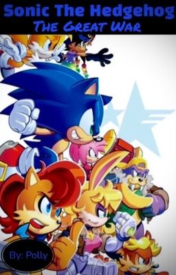 Sonic the Hedgehog: The Great War.