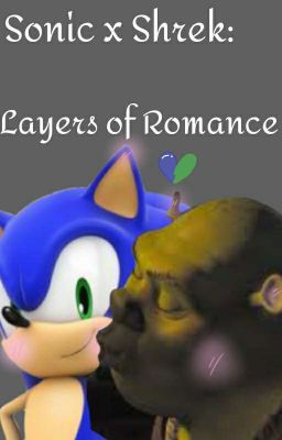 Sonic x Shrek: Layers of Love